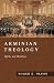 Arminian Theology: Myths And Realities