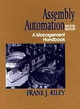 Assembly Automation: A Management Handbook