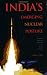 India's Emerging Nuclear Posture: Between Recessed Deterrent and Ready Arsenal