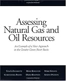 Assessing Natural Gas and Oil Resources: An Example of a New Approach in the Greater Green River Basin