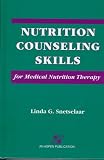 Nutrition Counseling Skills for Medical Nutrition Therapy