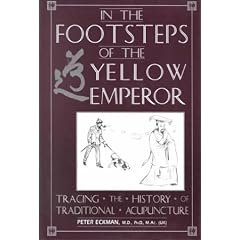 In the Footsteps of the Yellow Emperor: Tracing the History of Traditional Acupuncture