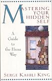Mastering Your Hidden Self: Guide to the Huna Way (A Quest Book)