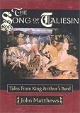 The Song of Taliesin: Tales from King Arthur's Bard