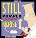 Still Pumped From Using The Mouse by Scott Adams