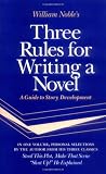 Three Rules for Writing a Novel: A Guide to Story Development