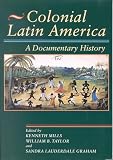 Colonial Latin America: A Documentary History