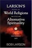 Larson's Book of World Religions and Alternative PUBLISHER: Tyndale House Publishers