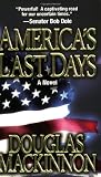 Douglas MacKinnon's AMERICA'S LAST DAYS