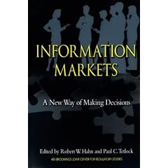 Information Markets: A New Way of Making Decisions