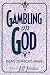 Gambling on God