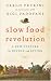Slow Food Revolution: A...