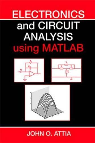 Electronics and Circuit Analysis Using MATLAB