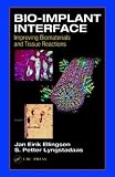 Bio-Implant Interface: Improving Biomaterials and Tissue Reactions