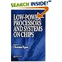 Low-Power Processors and Systems on Chips