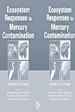 Ecosystem Responses to Mercury Contamination: Indicators of Change