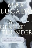 A Gentle Thunder: Hearing God Through the Storm