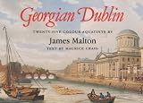More about Georgian Dublin: Twenty-Five Aquatint Views in Colour