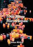 No More Hiroshimas: Poems and Translations