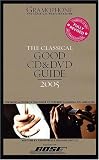 The Classical Good CD and DVD Guide 2005 (Classical Good CD and DVD Guide)