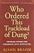 Who Ordered This Truckload of Dung?: Inspiring Stories for Welcoming Life's Difficulties by Ajahn Brahm