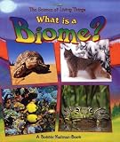 What Is a Biome? (Science of Living Things)