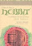 I Am in Fact a Hobbit: An Introduction to the Life and Works of J.R.R. Tolkien