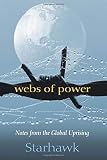Webs of Power: Notes from the Global Uprising