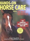 Hands-on Horse Care: The Complete Book of Equine First-Aid