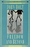 Freedom and Beyond (Innovators in Education)