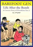 Barefoot Gen : Life After the Bomb - A Cartoon Story of Hiroshima, Part 3