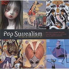 Amazon.com: Pop Surrealism: The Rise Of Underground Art: Books: Robert Williams,Carlo McCormick,Larry Reid,Kirsten Anderson from amazon.com