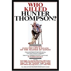 Who Killed Hunter Thompson? - Warren Hinckle