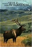 America's Hidden Wilderness; Lands of Seclusion