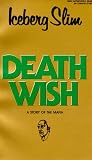 Iceberg Slim Death Wish BOOK:PAPERBACK