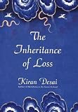 The Inheritance of Loss: A Novel (Man Booker Prize)