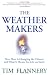 The Weather Makers : How Man Is Changing the Climate and What ItMeans for Life on Earth