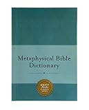 Metaphysical Bible Dictionary (Charles Fillmore Reference Library)