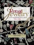 Vintage Jewelry: A Price and Identification Guide, 1920 to 1940s