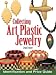 Collecting Art Plastic Jewelry: Identification and Price Guide by Leigh Leshner
