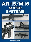 AR-15/M16 Super Systems