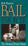 Bail Enforcer: The Advanced Bounty Hunter