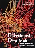 The Extra Meridians, Points, And More (Encyclopedia Of Dim-Mak)
