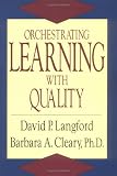 Orchestrating Learning With Quality