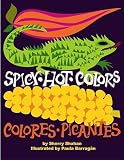 Spicy Hot Colors: Colores Picantes