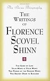 The Writings of Florence Scovel Shinn: The Game of Life and How to Play It, Your Word Is Your Wand,the Secret Door to Success, the Power of the Spok