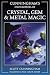 Cunningham's Encyclopedia of Crystal, Gem & Metal Magic by Scott Cunningham