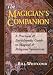 Magician's Companion: A Practical and Encyclopedic Guide to Magical and Religious Symbolism (Llewellyn's High Magick Series) by Bill Whitcomb
