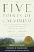 The Five Points of Calvinism