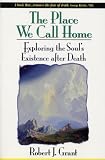 The Place We Call Home: Exploring the Soul's Existence after Death